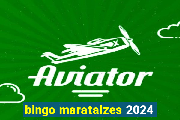 bingo marataizes 2024